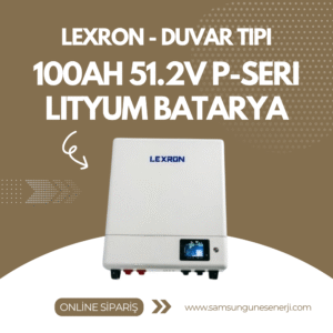 100AH 51.2V P-SERI LİTYUM BATARYA