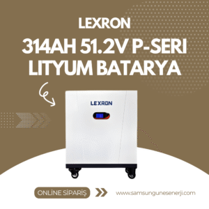 314AH 51.2V P-SERİ LİTYUM BATARYA